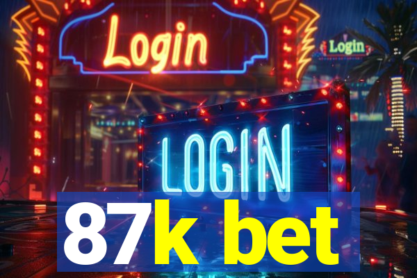 87k bet